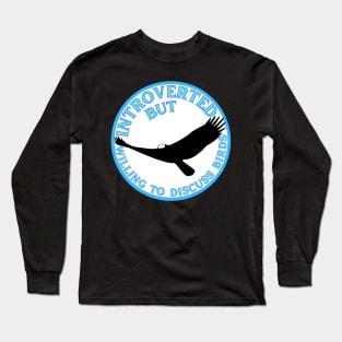 Introverted but Willing to Discuss Birds Long Sleeve T-Shirt
